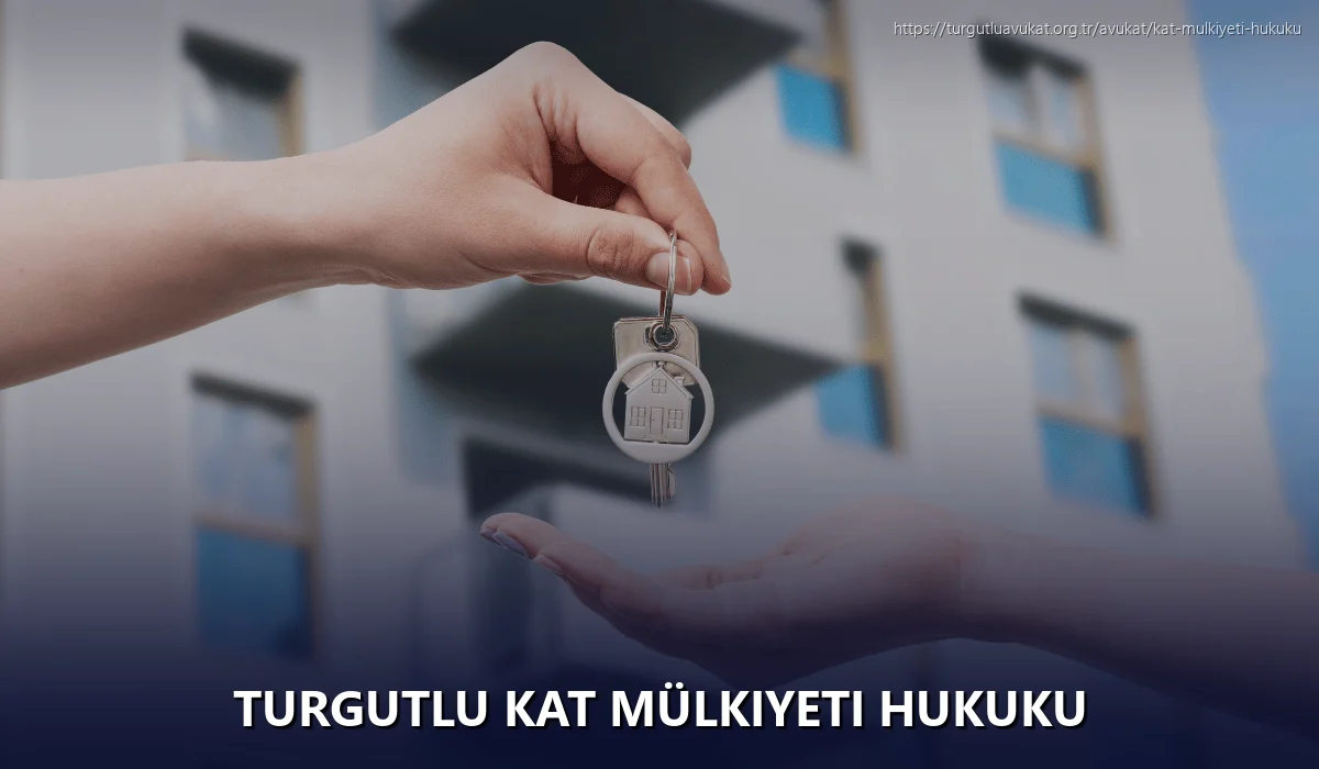 Turgutlu Kat Mülkiyeti Hukuku