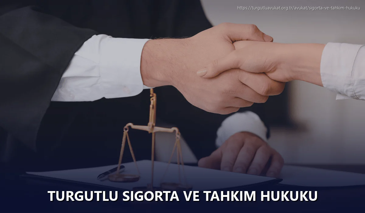 Turgutlu Sigorta ve Tahkim Hukuku